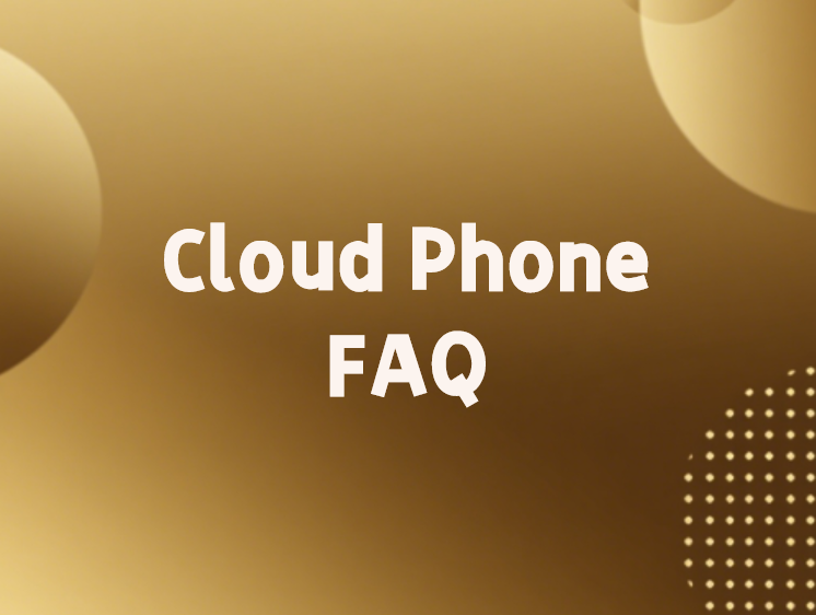 CloudPhoneFAQ